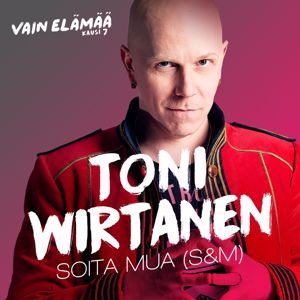 Toni Wirtanen: Soita mua (S&M)