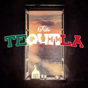 Fabe: Tequila
