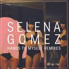 Selena Gomez: Hands To Myself (Betablock3r Remix)