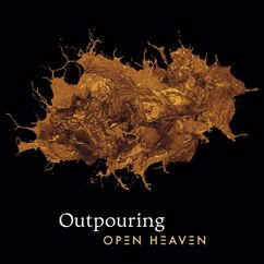 Open Heaven: Outpouring (Live) (OutpouringLive)