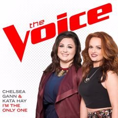 Chelsea Gann, Kata Hay: I’m The Only One (The Voice Performance)