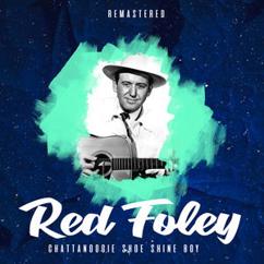Red Foley: Chattanoogie Shoe Shine Boy (Remastered)