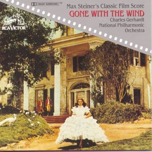 Charles Gerhardt: Max Steiner's Classic Film Score: Gone With The Wind