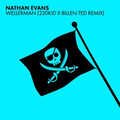 Nathan Evans, 220 KID: Wellerman (Sea Shanty / 220 KID x Billen Ted Remix)