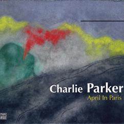 Charlie Parker: April in Paris (2001 Remastered Version)