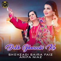 Shehzadi Saira Faiz & Arifa Niaz: Dekh Ghareebi Ku