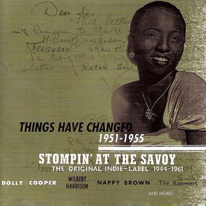 Various Artists: Stompin' At The Savoy: Things Have Changed, 1951-1955