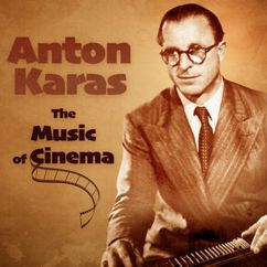 Anton Karas: The Third Man Theme (Later Version) (Remastered)