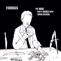 The Buggs: The Man That's Never Been There Before