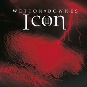 Wetton & Downes: Icon II: Rubicon