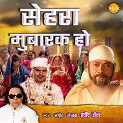 Ravindra Jain: Sehra Mubarak Ho