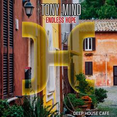 Tony Mind: Endless Hope