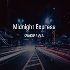 CARMONA Rafael: Midnight Express