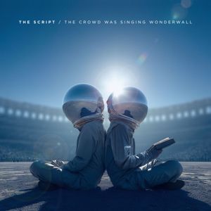 The Script: The Crowd Was Singing Wonderwall