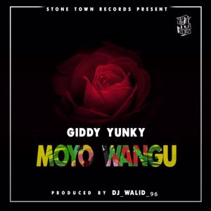 GIDDY YUNKY: Moyo Wangu