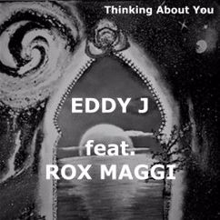 Eddy J feat. Rox Maggi: Thinking About You (Original Version)