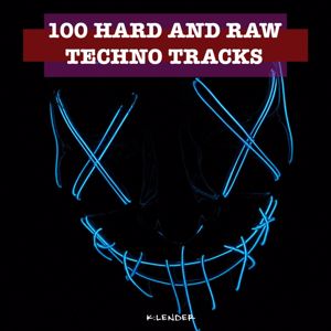 Various Artists: 100 Hard and Raw Techno Tracks