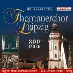 Thomanerchor Leipzig, Hans Joachim Rotzsch: Wär Gott nicht mit uns diese Zeit, BWV 14: V. Chorale. "Gott Lob und Dank, der nicht zugab"