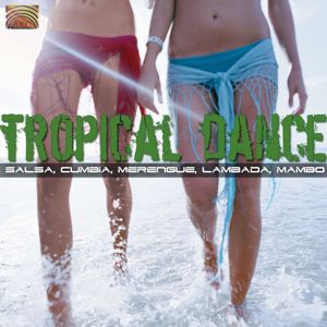 : Latin America Tropical Dance - Salsa, Cumbia, Merengue, Lambada, Mambo
