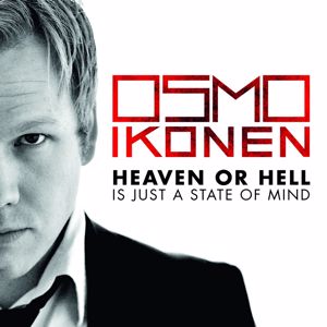 Osmo Ikonen: Heaven Or Hell Is Just A State Of Mind