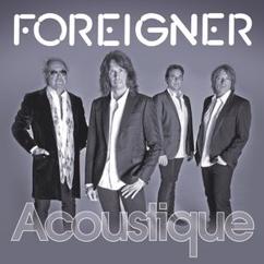 Foreigner: Feels Like the First Time (Acoustic)