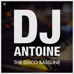 DJ Antoine: The Disco Bassline (Real Disco Bassline Mix)