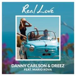 Danny Carlson & Dreez feat. Mario Kova: Real Love (Instrumental)