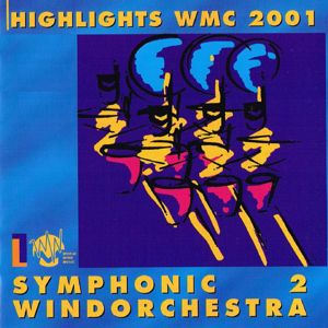 Various Artists: Highlights WMC 2001 - Symphonic Windorchestra, Vol 2