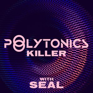 Polytonics, Seal: Killer (Remixes)