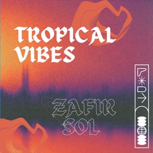 Zafir Sol: Tropical Vibes