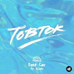 Tobtok feat. River: Fast Car (L'Tric Remix Radio Edit)