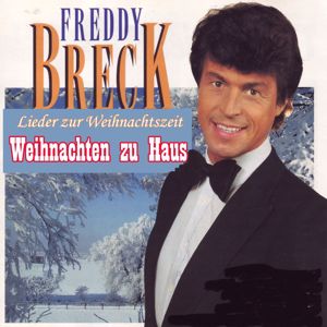 Freddy Breck: Lieder zur Weihnachtszeit - Weihnachten zu Haus