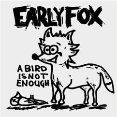 Early Fox: Sunrise Is over Me