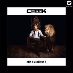 Cheek: Kuka muu muka