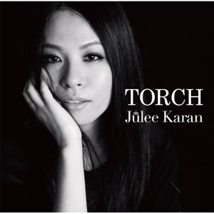Julee Karan: Torch