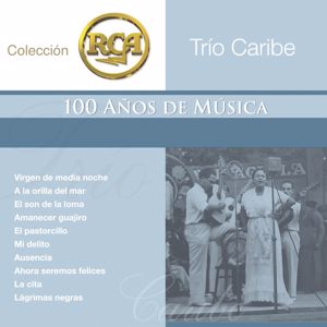 Trío Caribe: RCA 100 Anos De Musica - Segunda Parte