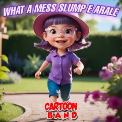 Cartoon Band: What A Mess Slump E Arale