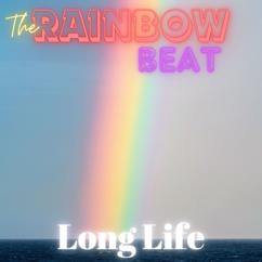 The Rainbow Beat: Long Life