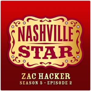 Zac Hacker: Once In A Blue Moon [Nashville Star Season 5 - Episode 2]