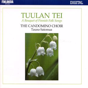 The Candomino Choir and Tauno Satomaa: Tuulan tei - A Bouquet of Finnish Folk Songs