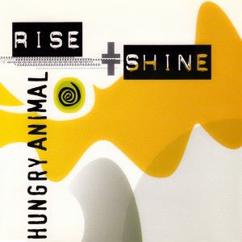 Rise & Shine: Hungry Animal (The Bad Mix)