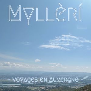Myllèrí: Voyages en Auvergne