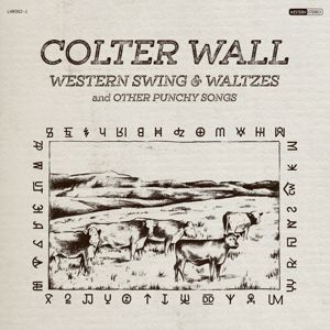 Colter Wall: Western Swing & Waltzes and Other Punchy Songs