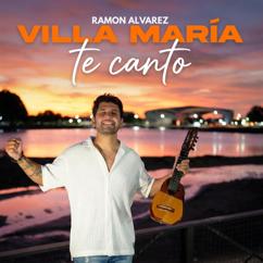 Ramon Alvarez: Villa María Te Canto