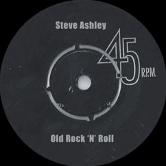 Steve Ashley: Old Rock 'N' Roll