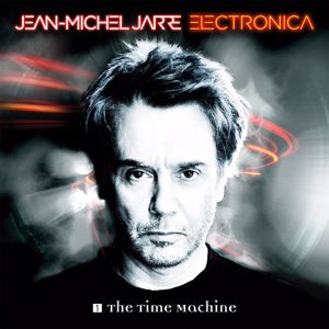 Jean-Michel Jarre: Electronica 1: The Time Machine