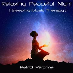 Patrick Peronne: Ambient Music for Sleep