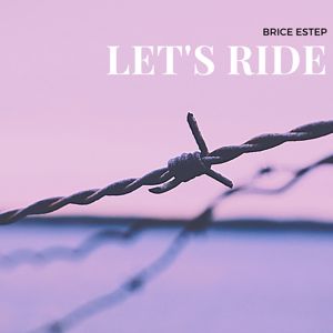 Brice Estep: Let's Ride