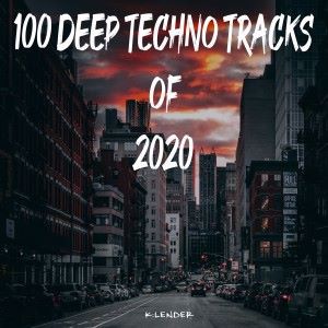 Various Artists: 100 Deep Techno Tracks of 2020