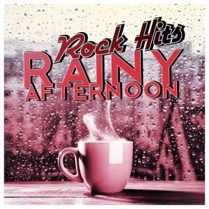 Various Artists: Rainy Afternoon - Rock Hits